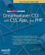 The Essential Guide to Dreamweaver CS3 with CSS, Ajax, and PHP